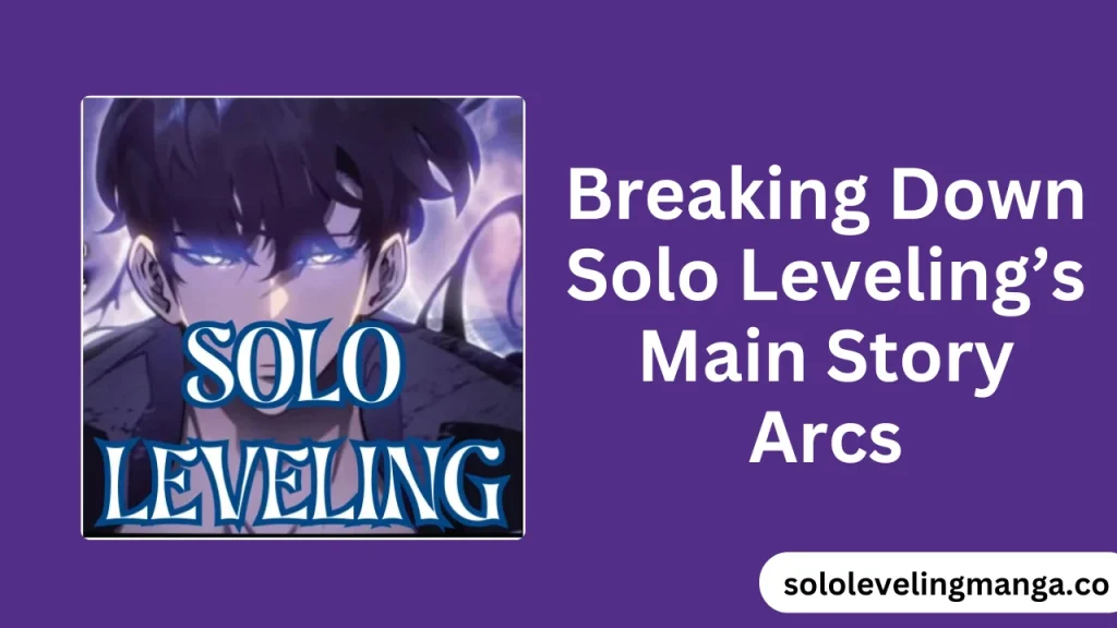 breaking down solo levelings main story