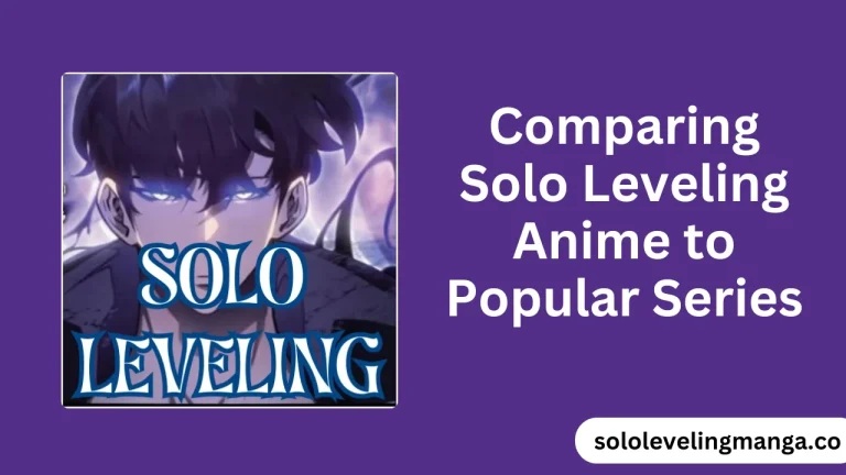 Comparing Solo Leveling Anime to Popular Series