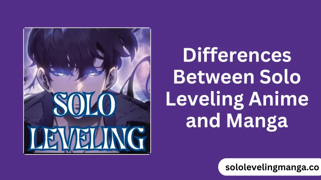 Differences Between Solo Leveling Anime and Manga