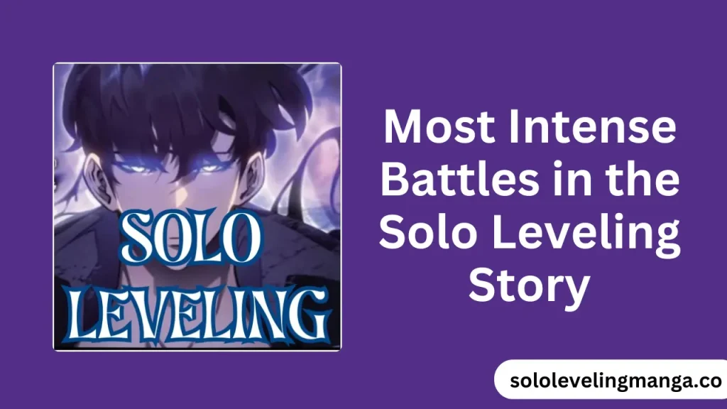 Most Intense Battles in the Solo Leveling Story