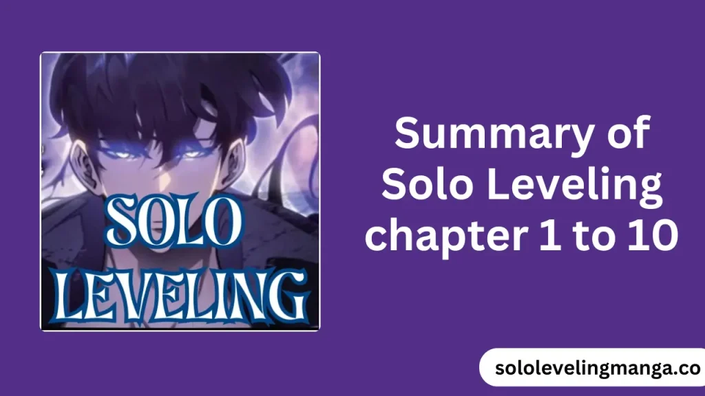 Summary of Solo Leveling chapter 1 to 10