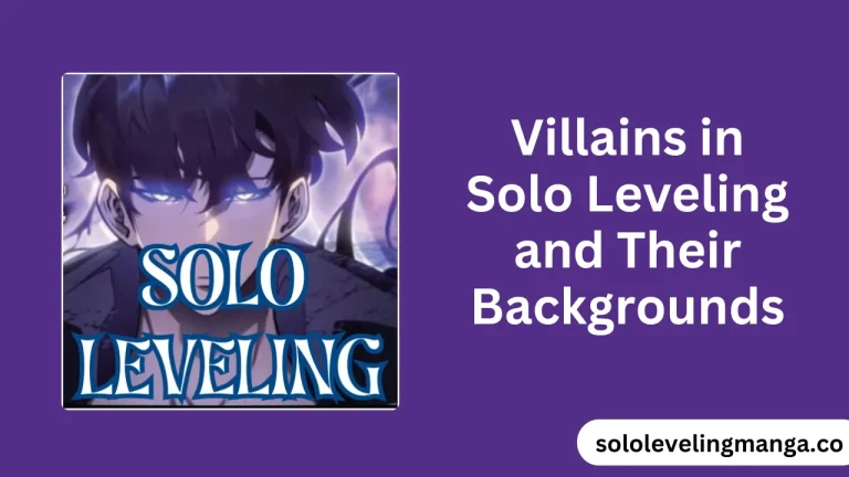 Villains in Solo Leveling and Their Backgrounds